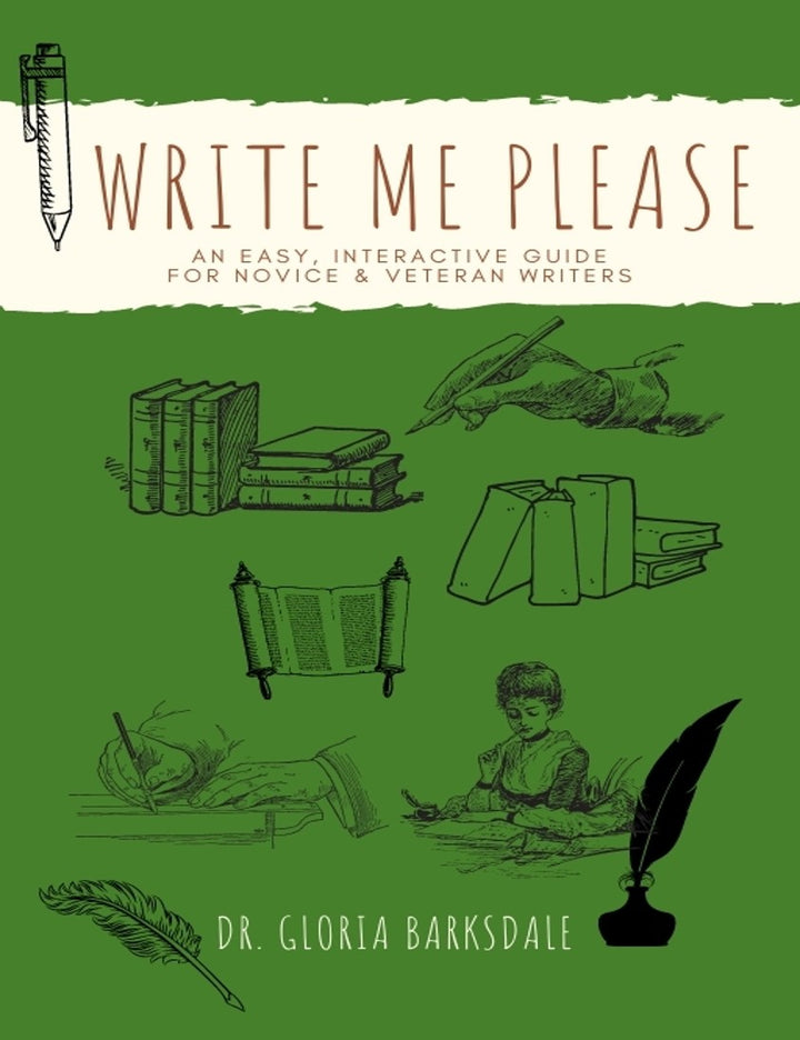 Write Me Please! A Writer's Guide